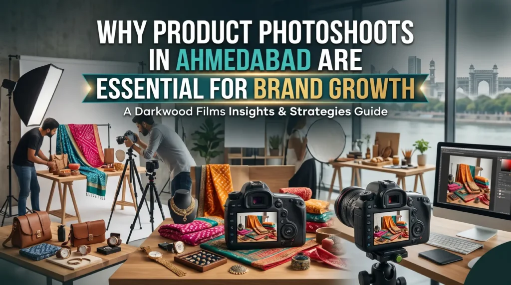Why Product Photoshoots in Ahmedabad Are Essential for Brand Growth